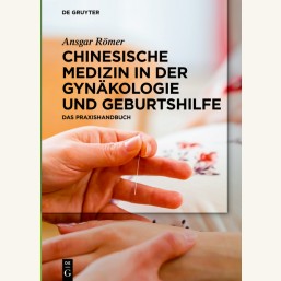Chinesische Medizin in der Gynäkologie und Geburtshilfe
